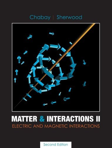 Matter And Interactions Volume 2