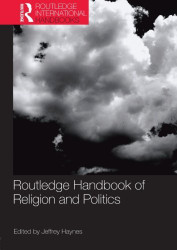 Routledge Handbook of Religion and Politics by Jeffrey Haynes