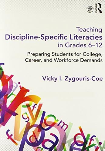 Teaching Discipline-Specific Literacies In Grades 6-12