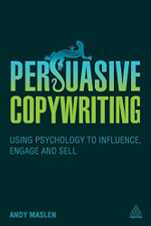 Persuasive Copywriting by Andy Maslen