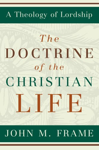 Doctrine Of The Christian Life