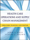 Health Care Operations And Supply Chain Management
