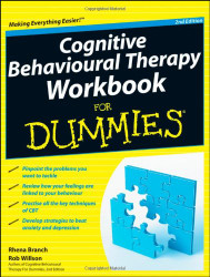 Cognitive Behavioural Therapy Workbook For Dummies by Rhena Branch