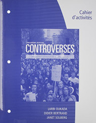 Student Workbook For Oukada/Bertrand/ Solberg's Controverses Student Text