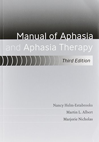 Manual Of Aphasia And Aphasia Therapy