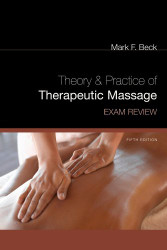 Exam Review for Beck's Theory and Practice of Therapeutic Massage