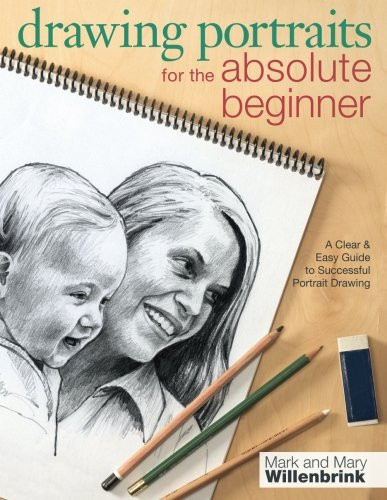 Drawing Portraits For The Absolute Beginner