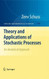 Theory And Applications Of Stochastic Processes