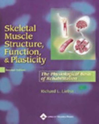 Skeletal Muscle Structure Function And Plasticity