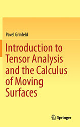 Introduction To Tensor Analysis And The Calculus Of Moving Surfaces