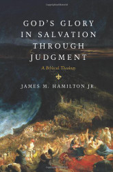 God's Glory In Salvation Through Judgment