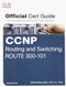 Ccnp Routing And Switching Route 300-101 Official Cert Guide