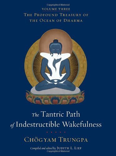 Tantric Path Of Indestructible Wakefulness