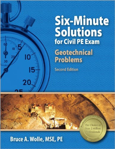 Six-Minute Solutions For Civil Pe Exam Geotechnical Problems