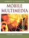 Handbook Of Research On Mobile Multimedia Volume 1