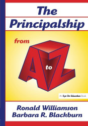 Principalship from A to Z by Ronald Williamson