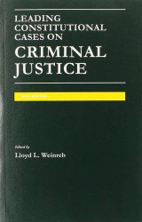 Leading Constitutional Cases On Criminal Justice