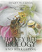 Honey Bee Biology And Beekeeping