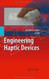 Engineering Haptic Devices