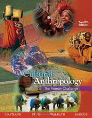 Cultural Anthropology The Human Challenge