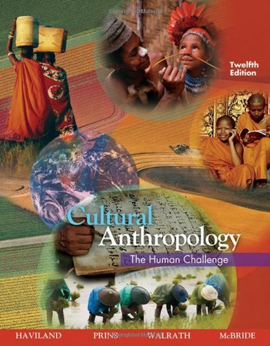 Cultural Anthropology The Human Challenge