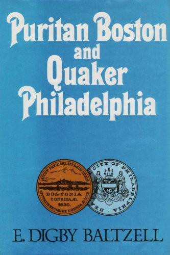 Puritan Boston And Quaker Philadelphia