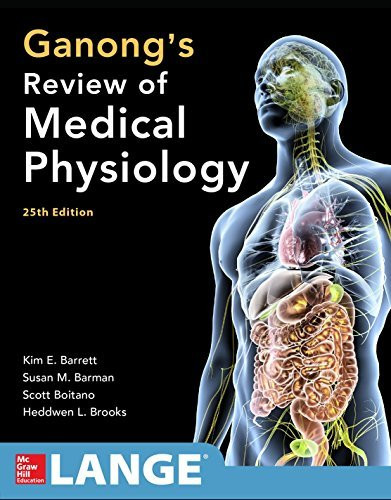 Ganong's Review Of Medical Physiology