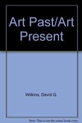 Art Past Art Present by Wilkins David