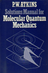 Solutions Manual for Molecular Quantum Mechanics