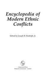 Encyclopedia Of Modern Ethnic Conflicts