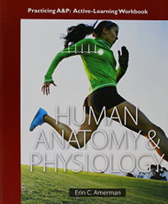 Practicing A&P Workbook for Human Anatomy and Physiology
