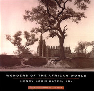 Wonders Of The African World by Henry Louis Gates