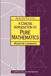 Concise Introduction To Pure Mathematics