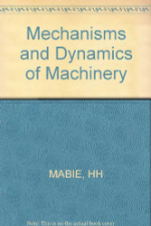 Mechanisms And Dynamics Of Machinery