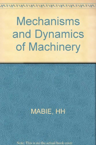 Mechanisms And Dynamics Of Machinery