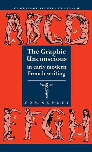 Graphic Unconscious In Early Modern French Writing