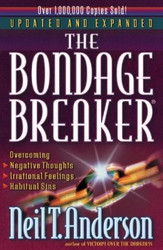 The Bondage Breaker Overcoming Negative Thoughts by Neil Anderson