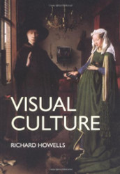 Visual Culture - Richard Howells