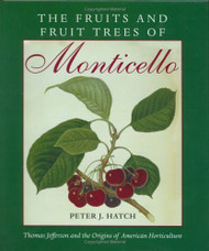 The Fruits And Fruit Trees Of Monticello by Peter Hatch
