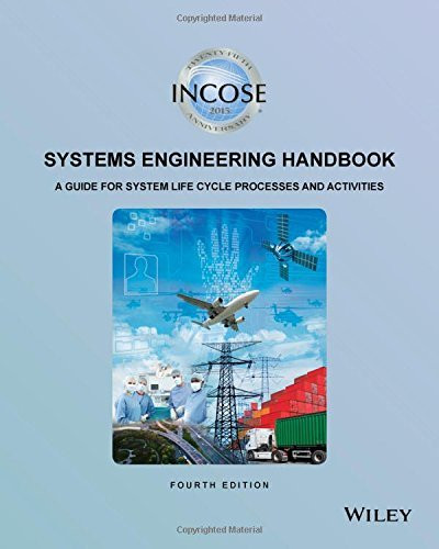 INCOSE Systems Engineering Handbook Guide for System Life Cycle Processes and Activities
