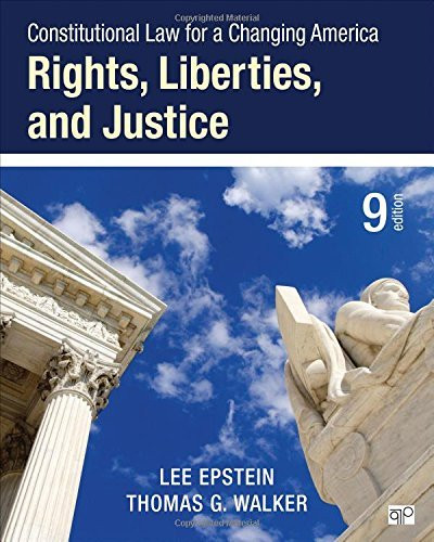 Constitutional Law for a Changing America: Rights Liberties & Justice
