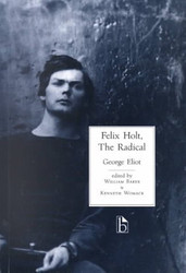 Felix Holt The Radical - George Eliot