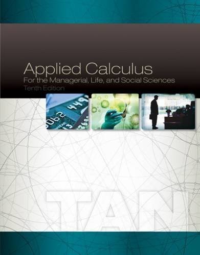 Applied Calculus For The Managerial Life And Social Sciences
