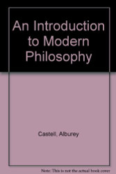 Introduction to Modern Philosophy: Examining the Human Condition by Alburey Castell