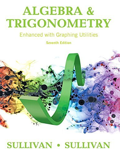 Algebra And Trigonometry Enhanced With Graphing Utilities