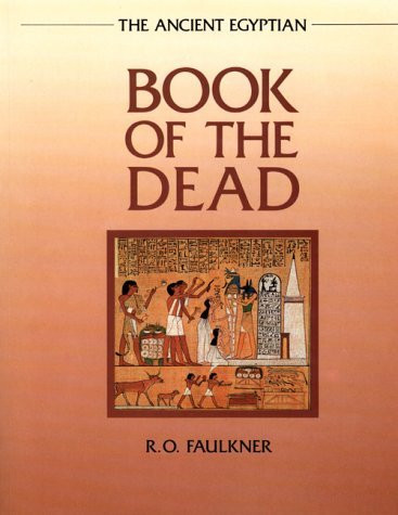 The Ancient Egyptian Book Of The Dead by University of Texas Press &  Faulkner