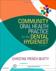 Community Oral Health Practice For The Dental Hygienist