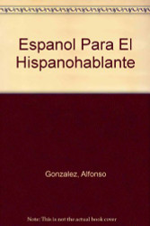 Espanol para el hispanohablante by Alfonso Gonzalez