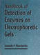 Handbook Of Detection Of Enzymes On Electrophoretic Gels