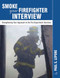 Smoke Your Firefighter Interview